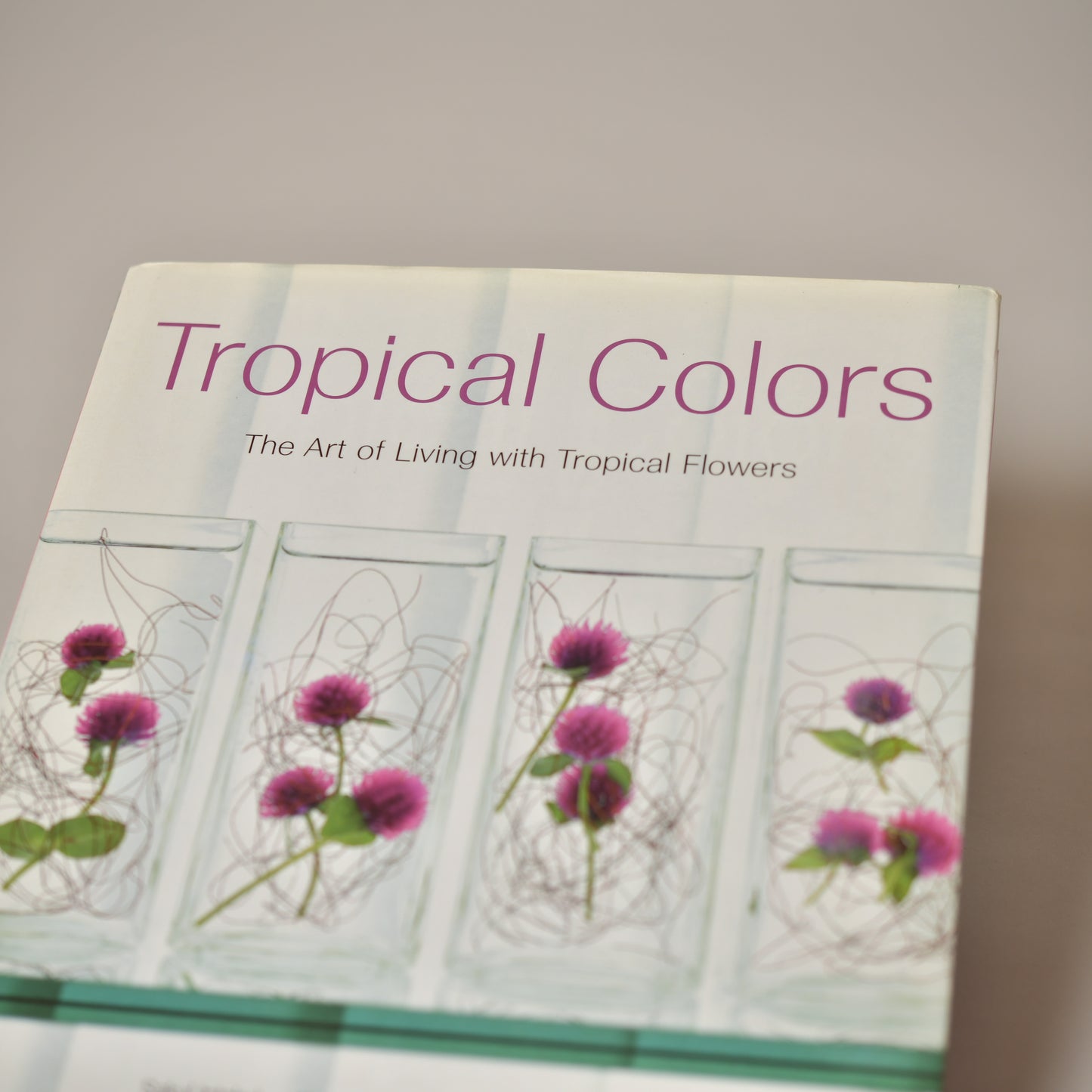 Tropical Colors The art of living with tropical flowers